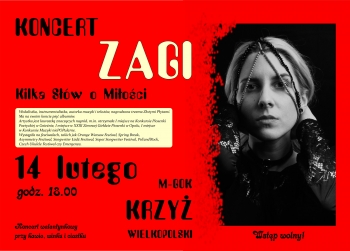 Koncert ZAGI, Kilka słów o miłości
14 lutego, godz. 18:00
Koncert walentynkowy, przy kawie, winku i ciastku
Miejsko-Gminny Ośrodek Kultury w Krzyżu Wielkopolskim