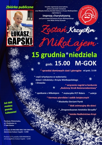 Krzyskie organizacje pozarządowe, gminne placówki oświatowe oraz Miejsko-Gminny Ośrodek Kultury w Krzyżu Wielkopolskim zapraszają na imprezę charytatywną pod patronatem Burmistrza Krzyża Wielkopolskiego oraz Wójta Gminy Drawsko 