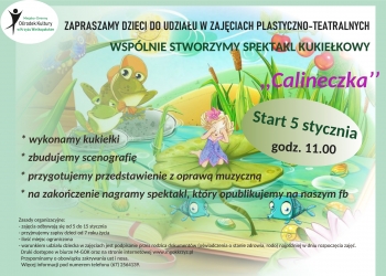 Miejsko-Gminny Ośrodek Kultury
Zapraszamy do udziału w zajęciach plastyczno-teatralnych. Wspólnie zrobimy kukiełki, zbudujemy scenografię, przygotujemy przedstawienie z oprawą muzyczną, a na zakończenie nagramy spektakl, który opublikujemy na naszym Facebooku.
Zasady organizacyjne:
- przyjmujemy zapisy dzieci od 7 roku życia
- ilość miejsc ograniczona
- warunkiem uczestnictwa dziecka w zajęciach jest podpisanie przez rodzica dokumentów (oświadczenia o stanie zdrowia, rodo) najpóźniej w dniu rozpoczęcia zajęć. Druki dostępne w biurze M-GOK oraz na stronie internetowej www.mgokkrzyz.pl
Przypominamy o obowiązku zakrywania ust i nosa. Więcej informacji pod numerem telefonu 67 2564139
 
