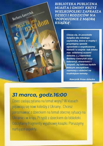 Biblioteka Publiczna Miasta i Gminy Krzyż Wielkopolski zaprasza dzieci i rodziców na ,,Popołudnie z mądrą książką