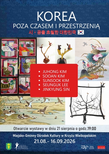 Korea poza czasem i przestrzeni
Juhong Kim
Sooan Kim
Sunsook Kim
Seunguk Lee
Jinkyung Sin