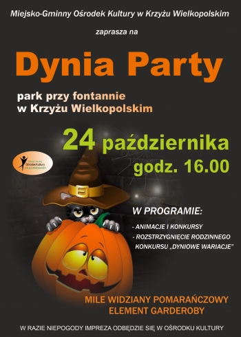 Miejsko-Gminny Ośrodek Kultury w Krzyżu Wielkopolskim zaprasza na Dynia Party.
Park przy fontannie w Krzyżu Wielkopolskim
24 października godz. 16.00
W programie animacje i konkursy, rozstrzygnięcie rodzinnego konkursu 